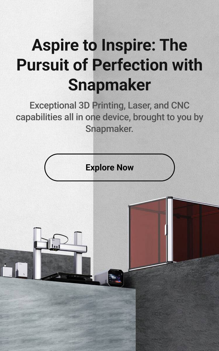 Snapmaker - Best 3D Printer, Laser Engraver, CNC Carver for Sale